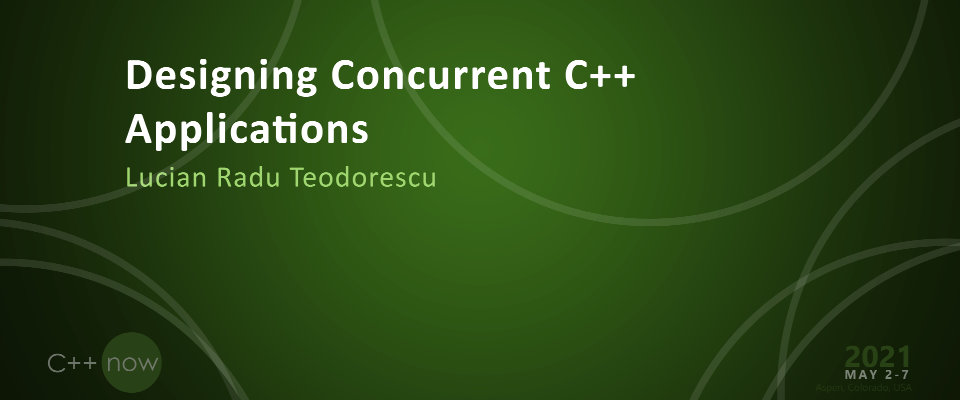 Designing Concurrent C++ Applications