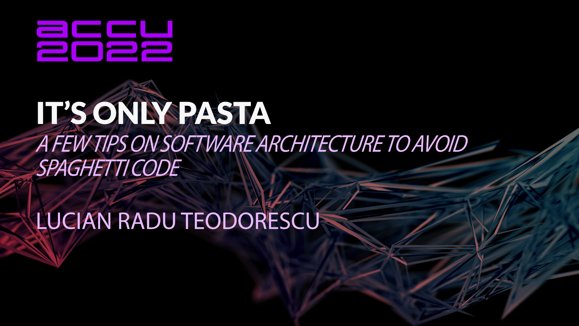 It's Only Pasta: a Few Tips on Software Architecture to Avoid Spaghetti Code