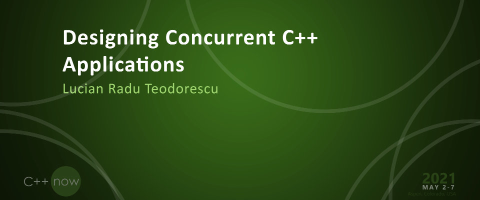 Designing Concurrent C++ Applications 